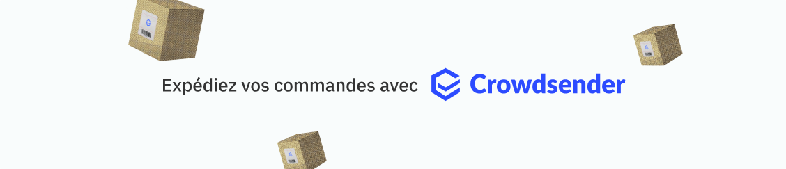 Expédiez vos commandes - Crowdsender